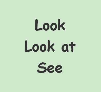 look at 和see ,watch的区别(look at和see和watch) look at 和see ,watch的区别(look at和see和watch)
