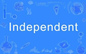 independent的名词形式(independent的名词形式和形容词形式) independent的名词形式(independent的名词形式和形容词形式)